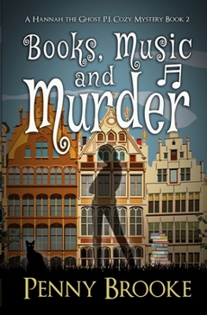 Paperback Books, Music, and Murder (A Hannah the Ghost P.I. Cozy Mystery Book 2) Book