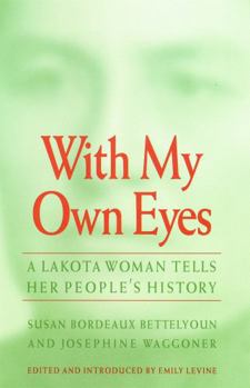 Paperback With My Own Eyes: A Lakota Woman Tells Her People's History Book