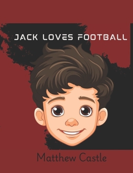 Jack Loves Football: A Will it Be Us Story