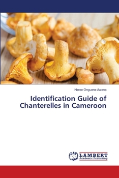 Paperback Identification Guide of Chanterelles in Cameroon Book