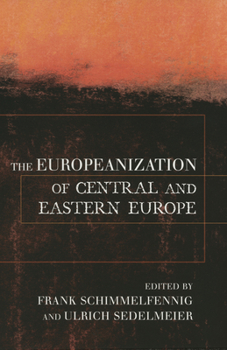 Hardcover The Europeanization of Central and Eastern Europe Book