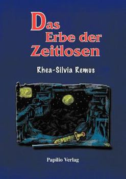 Paperback Das Erbe der Zeitlosen: Eine fantastische Geschichte [German] Book
