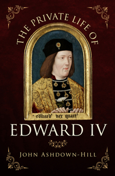 Paperback The Private Life of Edward IV Book