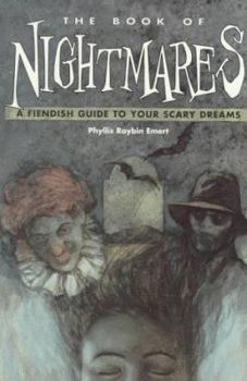 Paperback The Book of Nightmares: A Fiendish Guide to Your Scary Dreams Book