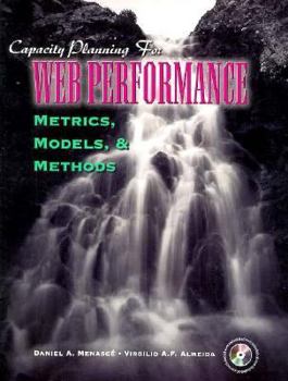 Paperback Capacity Planning for Web Performance: Models, Metrics, and Methods Book