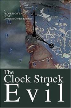 Paperback The Clock Struck Evil: A Professor Bates Novel Book