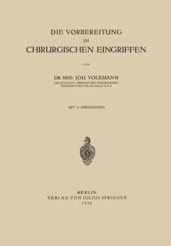 Paperback Die Vorbereitung Zu Chirurgischen Eingriffen [German] Book