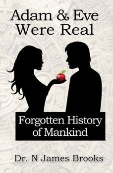Adam and Eve Were Real: Forgotten History of Mankind