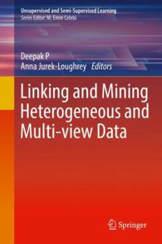 Hardcover Linking and Mining Heterogeneous and Multi-View Data Book