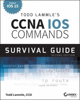 Paperback Todd Lammle's CCNA/CCENT IOS Commands Survival Guide: Exams 100-101, 200-101, and 200-120 [Large Print] Book