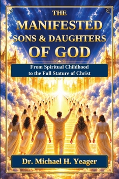 Paperback THE MANIFESTED SONS and DAUGHTERS OF GOD Book
