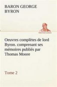 Oeuvres Compla]tes de Lord Byron. 2e Sa(c)R. (A0/00d.1847)