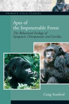 Paperback Apes of the Impenetrable Forest: The Behavioral Ecology of Sympatiric Chimpanzees and Gorillas Book