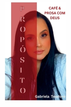 Paperback Propósito: Café & Prosa com Deus [Portuguese] Book