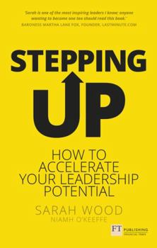 Paperback Stepping Up: How to Accelerate Your Leadership Potential Book
