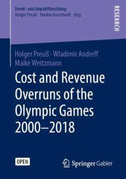 Paperback Cost and Revenue Overruns of the Olympic Games 2000-2018 Book