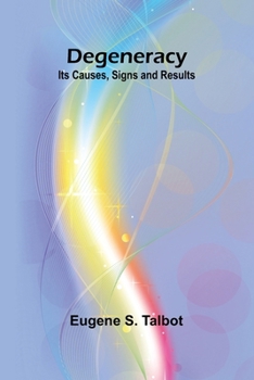 Paperback Degeneracy: Its Causes, Signs And Results Book