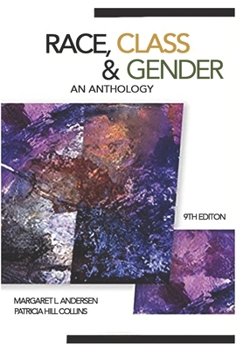 Paperback Race, Class, & Gender: An Anthology, 9th Edition (Cengage Learning) Book