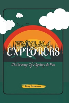 Paperback Enigma Explorers: The Journey Of Mystery & Fun Book