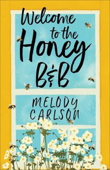 Welcome to the Honey B&B: (A Contemporary Clean Romance Novel about Family and New Beginnings)