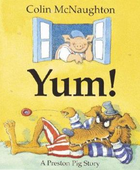 Hardcover Yum!: A Preston Pig Story Book
