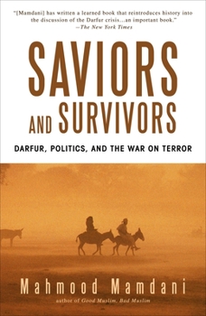 Paperback Saviors and Survivors: Darfur, Politics, and the War on Terror Book