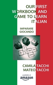 Paperback Our First Workbook and Game to Learn Italian: Imparare giocando Book