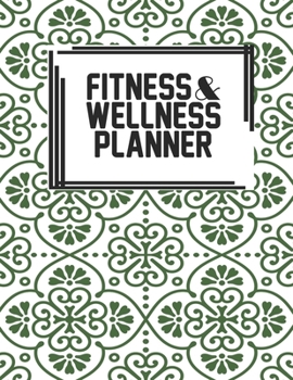 Paperback Fitness & Wellness Planner: Fitness & Wellness Gym Workout Training Diet Record Progress Self Care Planner Tracker Book