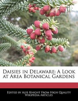 Daisies in Delaware : A Look at Area Botanical Gardens