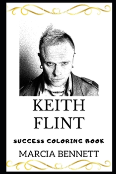 Keith Flint Success Coloring Book (Keith Flint Coloring Books)