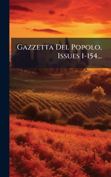 Hardcover Gazzetta Del Popolo, Issues 1-154... [Italian] Book