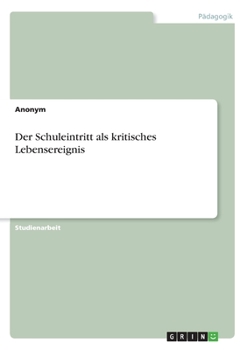 Paperback Der Schuleintritt als kritisches Lebensereignis [German] Book
