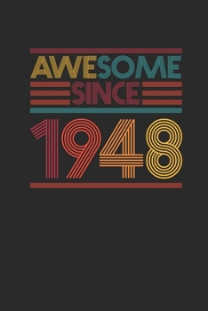 Paperback Awesome Since 1948: Dotted Bullet Notebook - Birthday Gift or Anniversary Gift Idea Book