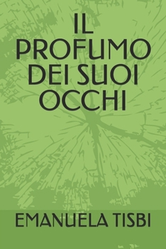 Paperback Il Profumo Dei Suoi Occhi [Italian] Book