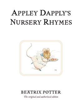Appley Dapply's Nursery Rhymes - Book #20 of the World of Beatrix Potter: Peter Rabbit