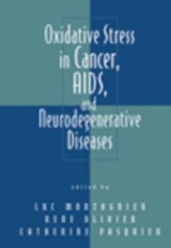 Hardcover Oxidative Stress in Cancer, AIDS, and Neurodegenerative Diseases Book