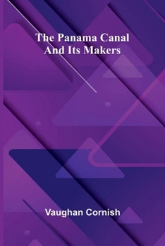 Paperback The Panama Canal and Its Makers Book