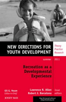 Paperback Recreation as a Developmental Experience: Theory Practice Research: New Directions for Youth Development, Number 130 Book