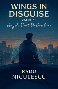 Wings in Disguise, Angels Don't Do Overtime