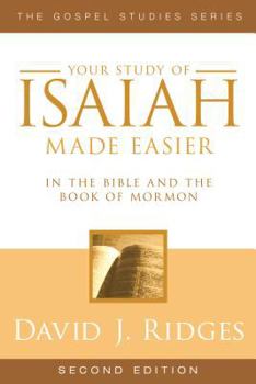 Paperback Your Study of Isaiah Made Easier: In the Bible and Book of Mormon Book