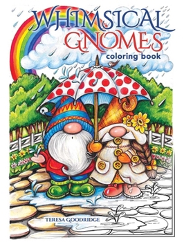Whimsical Gnomes Coloring Book (Dover Adult Coloring Books)