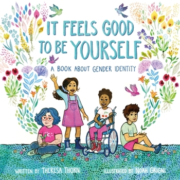 Hardcover It Feels Good to Be Yourself: A Book about Gender Identity Book