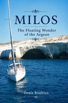 Paperback Milos. The floating wonder of the Aegean Book
