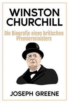 Paperback Winston Churchill: Die Biografie eines britischen Premierministers [German] Book