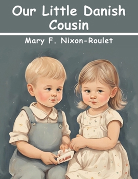 Our Little Danish Cousin - Book  of the Our Little Cousin