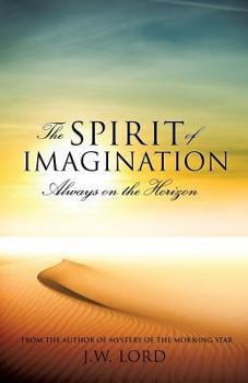 Always on the Horizon - Book #2 of the Spirit of Imagination