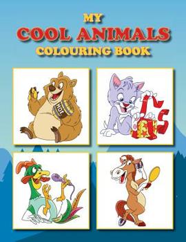 Paperback My Cool Animals Colouring Book: Full of fun animal pictures Book