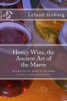 Paperback Honey Wine, the Ancient Art of the Maeve Book