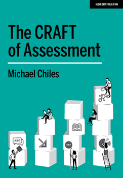 Paperback The Craft of Assessment: A Whole School Approach to Assessment of Learning Book
