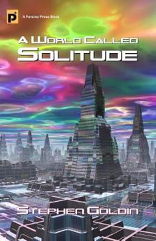 Paperback A World Called Solitude Book